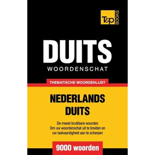 Thematische woordenschat Nederlands-Duits - 9000 woorden - Paperback