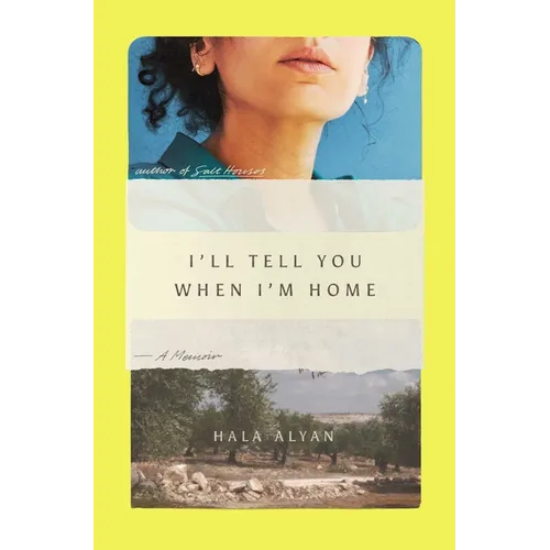 I'll Tell You When I'm Home: A Memoir - Hardcover