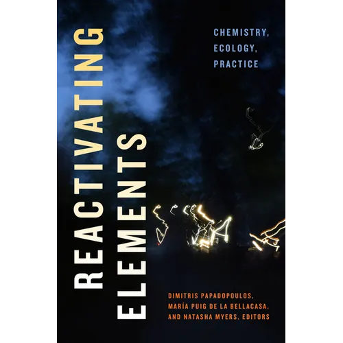 Reactivating Elements: Chemistry, Ecology, Practice - Hardcover