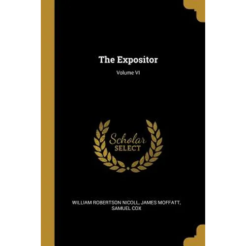 The Expositor; Volume VI - Paperback