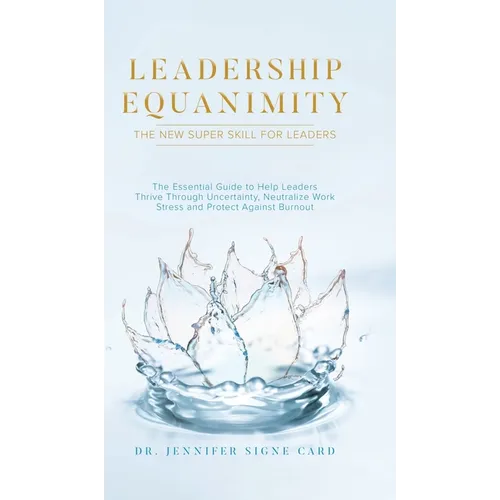 Leadership Equanimity: The New Super Skill for Leaders