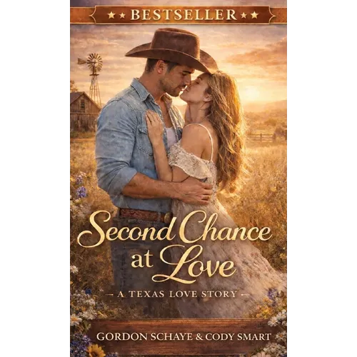 Second Chance at Love: A Texas Love Story - Hardcover