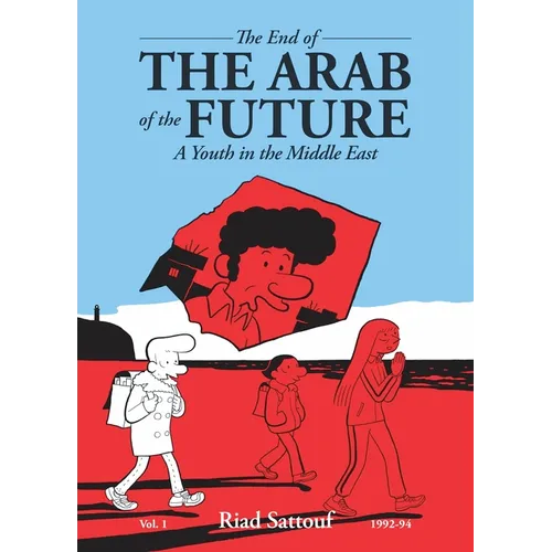 The End of the Arab of the Future: A Youth in the Middle East Vol. 1 - Paperback