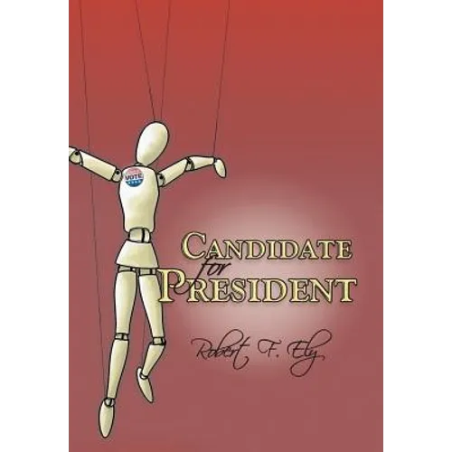 Candidate for President - Hardcover