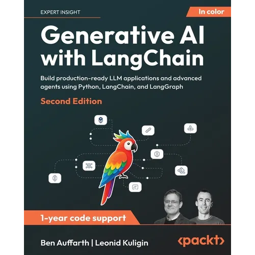 Generative AI with LangChain - Second Edition: Build production-ready LLM applications and advanced agents using Python, LangChain, and LangGraph - Paperback