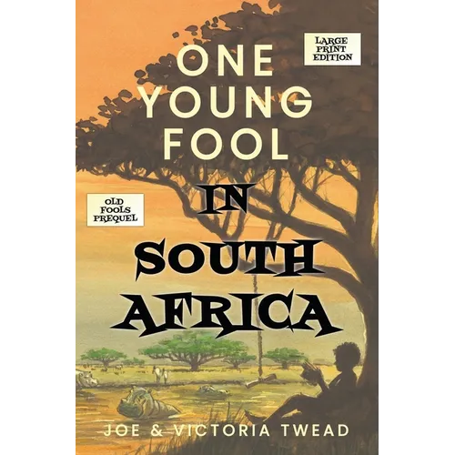 One Young Fool in South Africa - LARGE PRINT: Prequel - Paperback