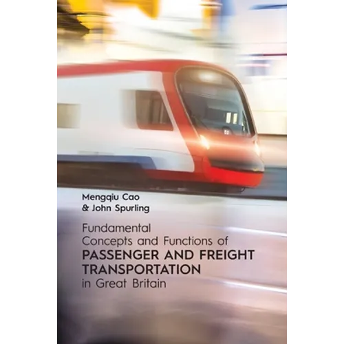 Fundamental Concepts and Functions of Passenger and Freight Transportation in Great Britain - Paperback