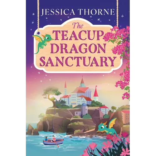 The Teacup Dragon Sanctuary - Paperback