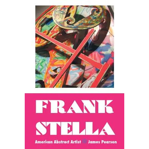 Frank Stella: American Abstract Artist