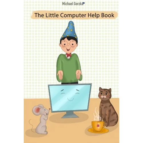 The Little Computer Help Book