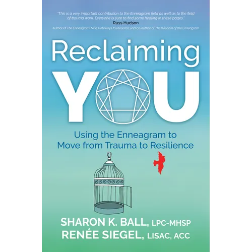 Reclaiming YOU: Using the Enneagram to Move from Trauma to Resilience - Paperback