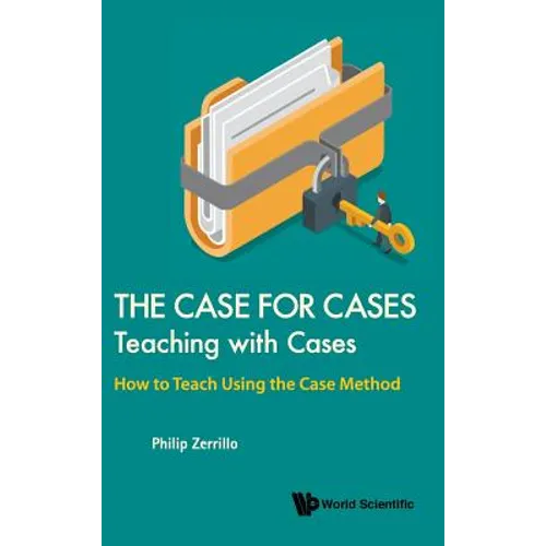 Case for Cases: Teaching with Cases, the - Hardcover