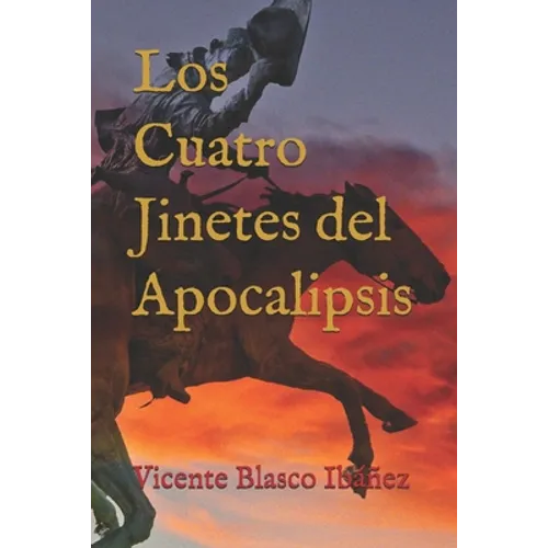 Los cuatro jinetes del Apocalipsis - Paperback