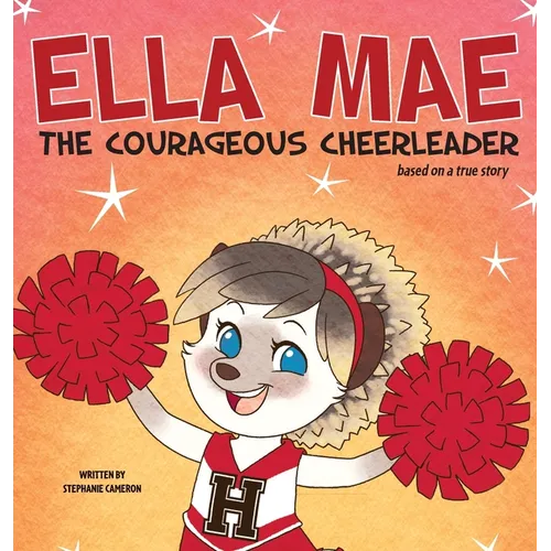Ella Mae the Courageous Cheerleader - Hardcover