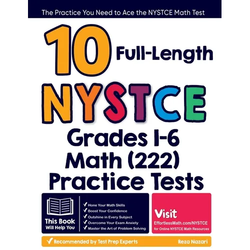 10 Full Length NYSTCE Grades 1-6 Math (222) Practice Tests: The Practice You Need to Ace the NYSTCE Math Test - Paperback