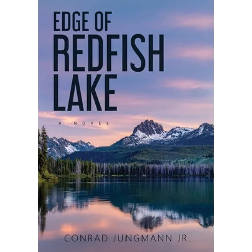 Edge of Redfish Lake: Hardcover - Hardcover