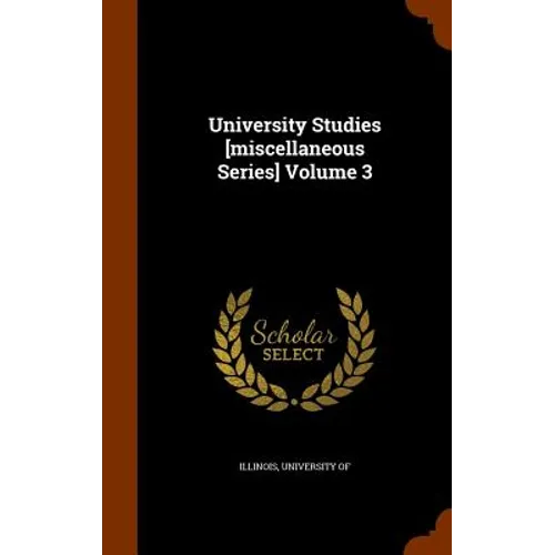 University Studies [miscellaneous Series] Volume 3 - Hardcover