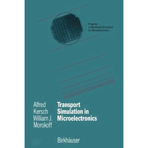 Transport Simulation in Microelectronics - Paperback