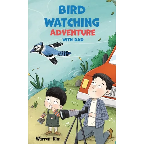 Bird Watching Adventure with Dad - Hardcover