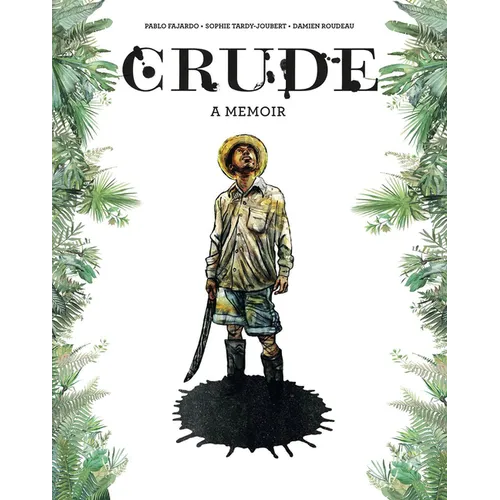 Crude: A Memoir - Hardcover