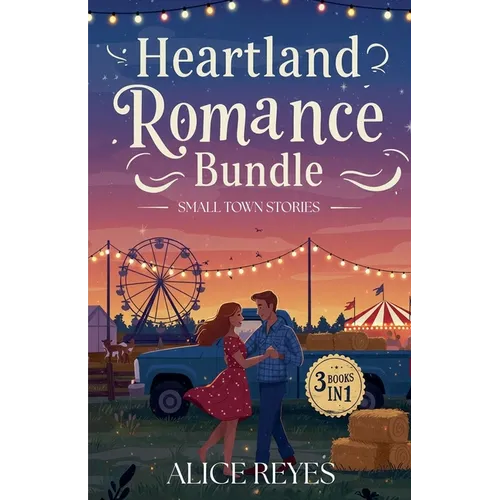 Heartland Romance Bundle (3 Books in 1) - Small Town Stories - Paperback