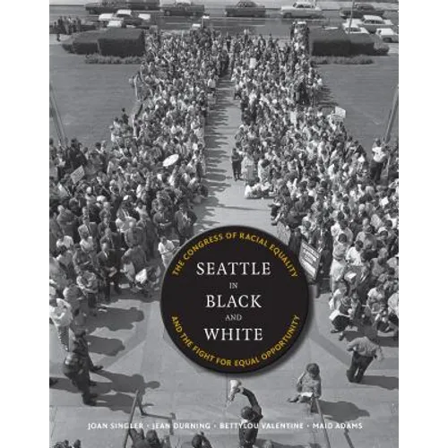 Seattle in Black and White: The Congress of Racial Equality and the Fight for Equal Opportunity - Paperback