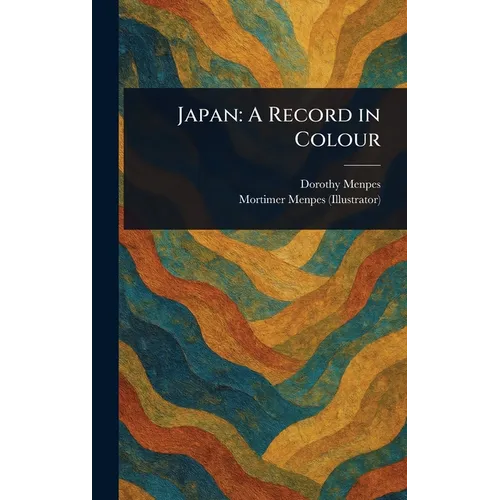 Japan: A Record in Colour - Hardcover