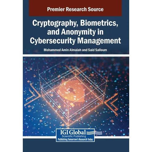 Cryptography, Biometrics, and Anonymity in Cybersecurity Management - Paperback
