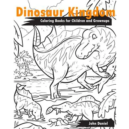 Dinosaur Kingdom Coloring Books for Children and Grownups: Activity book learning coloring books for girls, teens, boys - Paperback