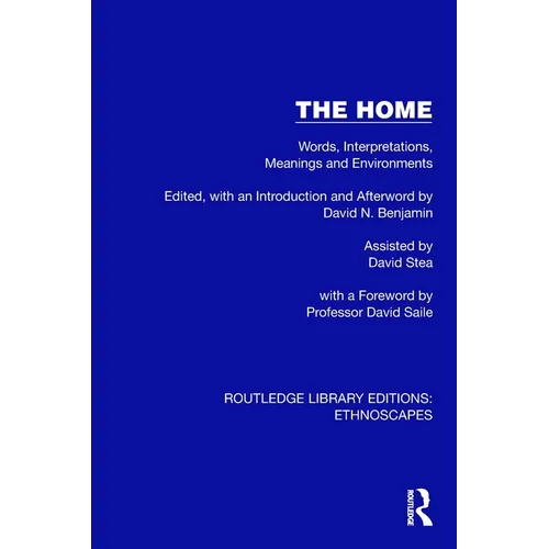 The Home: Words, Interpretations, Meanings and Environments - Paperback