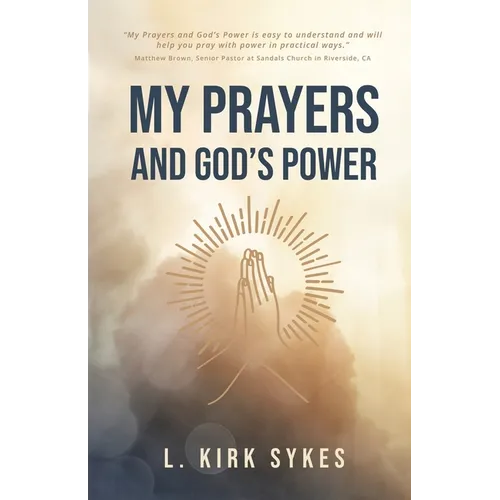 My Prayers and God's Power: Prayers Matter and so Do You - Paperback