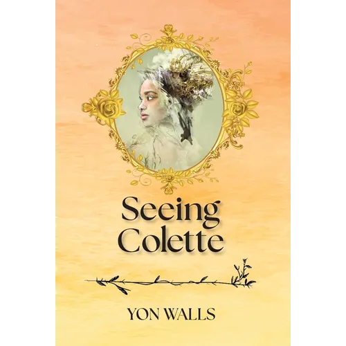 Seeing Colette - Hardcover