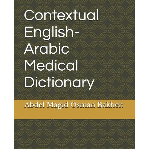 Contextual English-Arabic Medical Dictionary