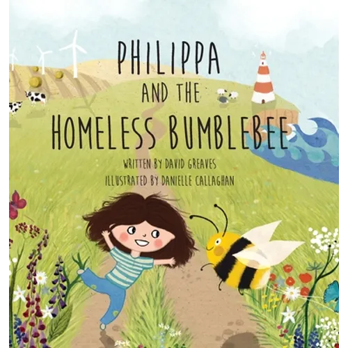 Philippa and The Homeless Bumblebee - Hardcover