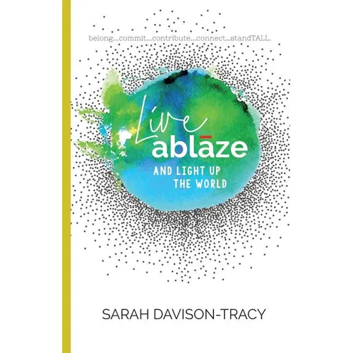 Live Ablaze: And Light Up the World - Paperback