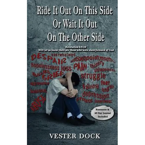 Ride It Out On This Side Or Wait It Out On The Other Side - Paperback