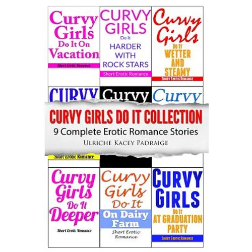 Curvy Girls Do It Collection: 9 Complete Erotic Romance Stories - Paperback