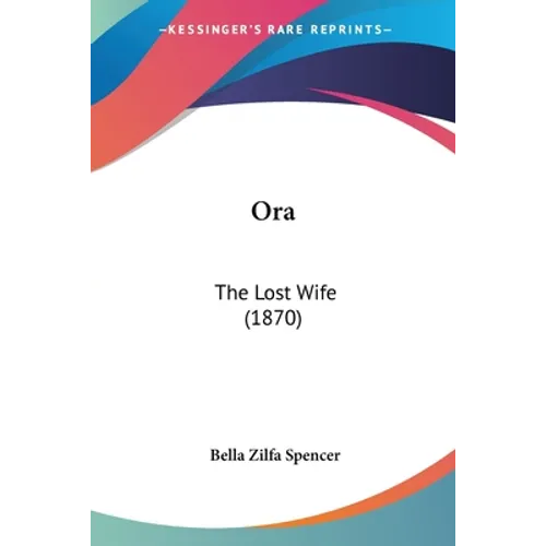 Ora: The Lost Wife (1870) - Paperback