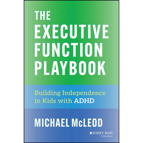 The Executive Function Playbook: Building Independence in Kids with ADHD - Paperback