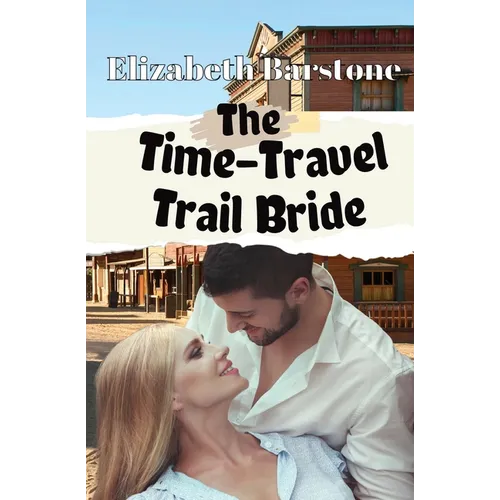 The Time-Travel Trail Bride - Paperback