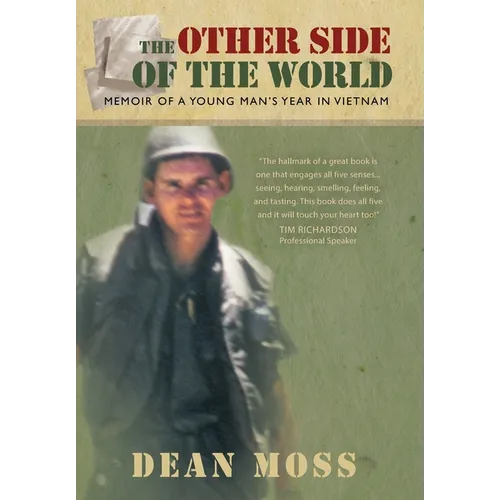 The Other Side of the World: Memoirs of a Young Man's Year in Vietnam - Hardcover