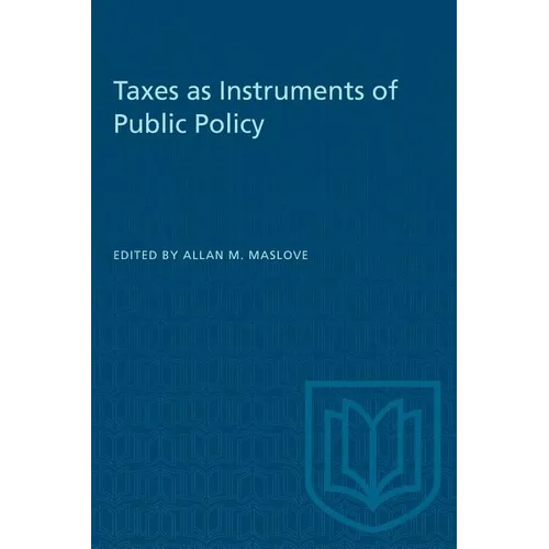 Taxes as Instruments of Public Policy - Paperback