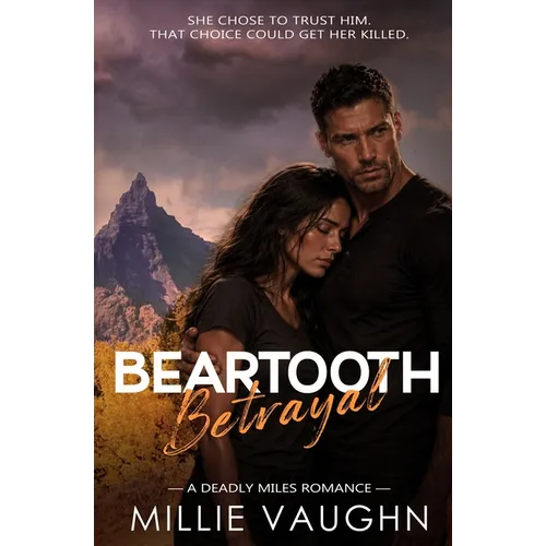 Beartooth Betrayal: A Small-Town Romantic Suspense - Paperback