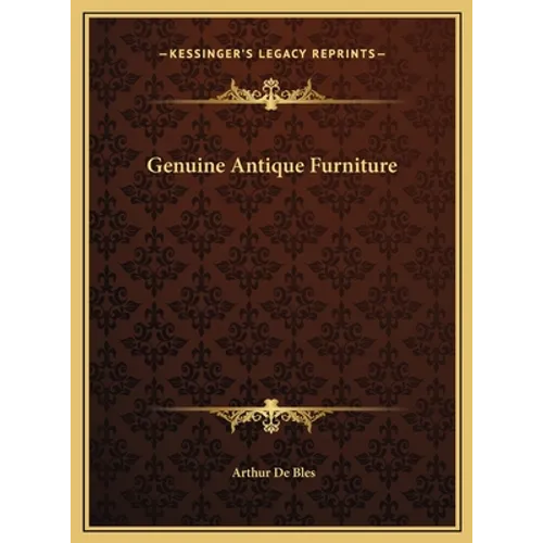 Genuine Antique Furniture - Hardcover