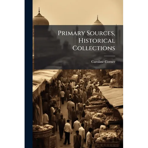 Primary Sources, Historical Collections - Paperback