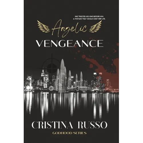 Angelic Vengeance: A Revenge, Mafia Dark-Romance - Paperback