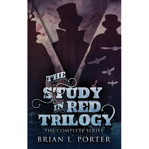 The Study In Red Trilogy: The Complete Series - Hardcover