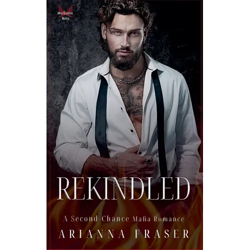 Rekindled - A Second Chance Scottish Mafia Romance - Paperback