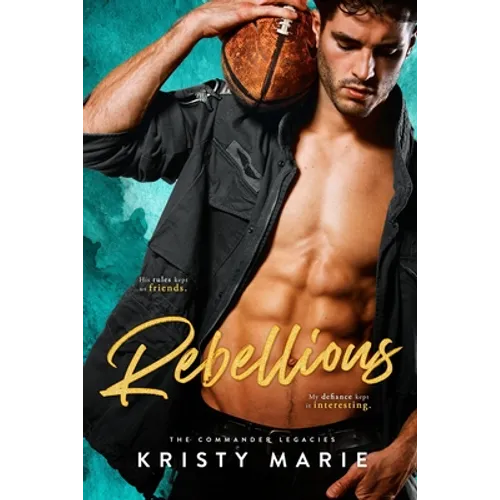 Rebellious: A Best Friends-to-Lovers Romance - Paperback