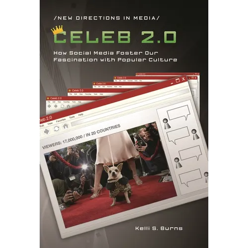 Celeb 2.0: How Social Media Foster Our Fascination with Popular Culture